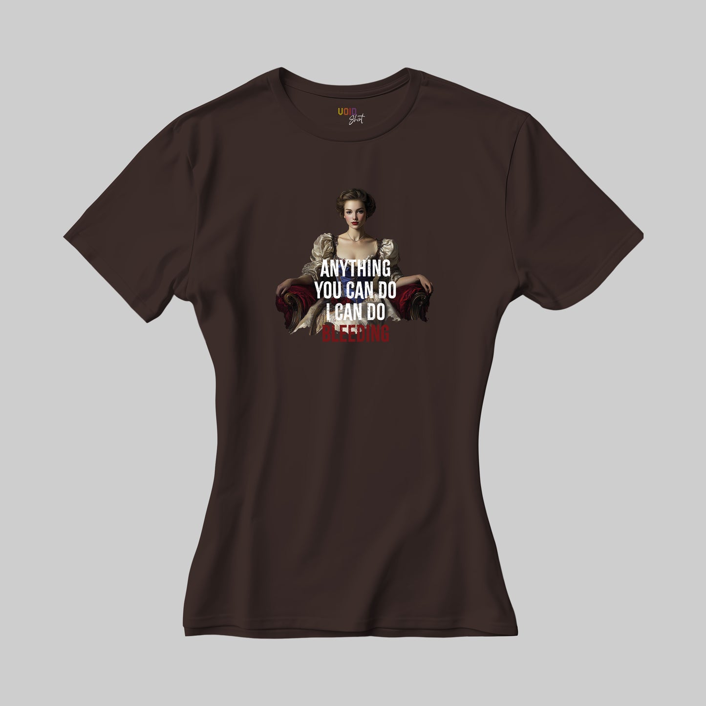 Women T-Shirt "I Can Do Bleeding"