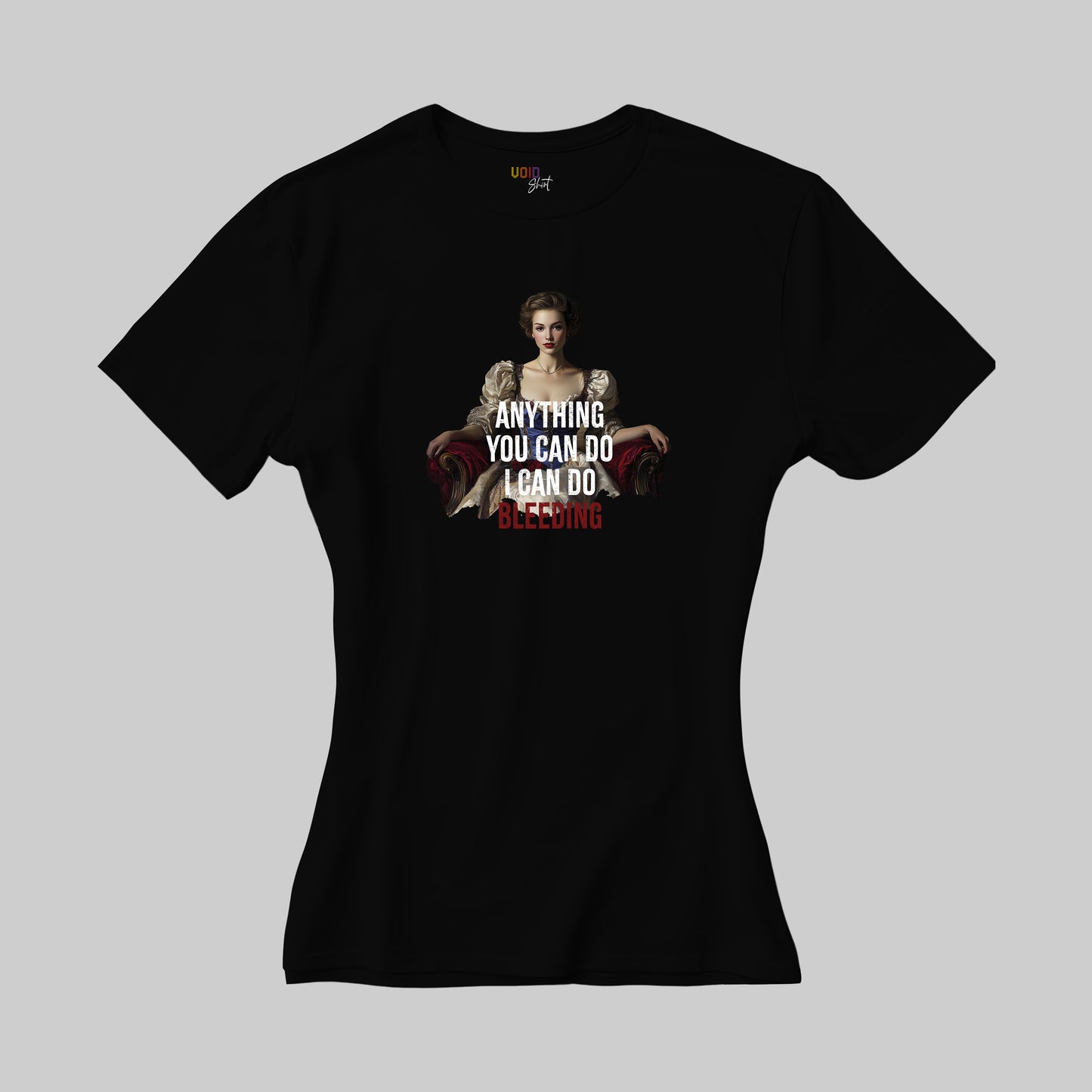 Women T-Shirt "I Can Do Bleeding"