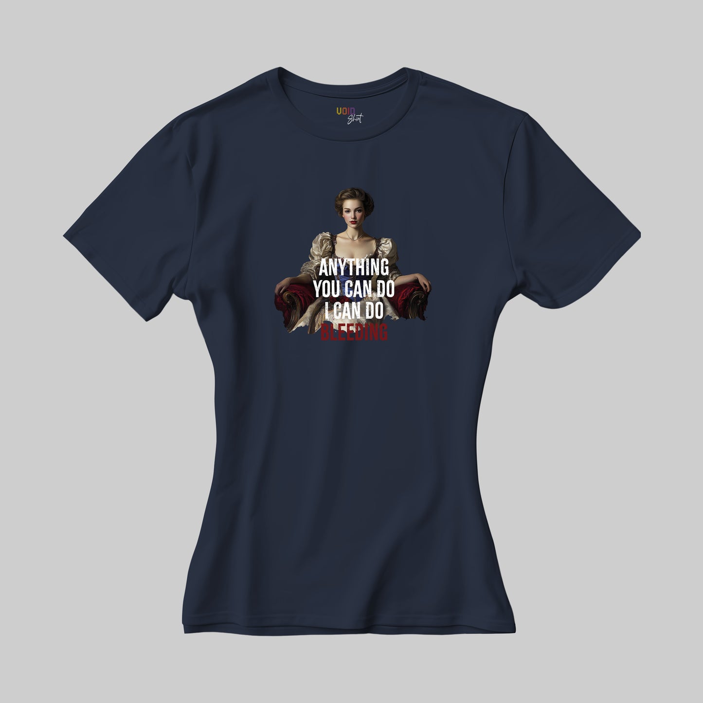 Women T-Shirt "I Can Do Bleeding"