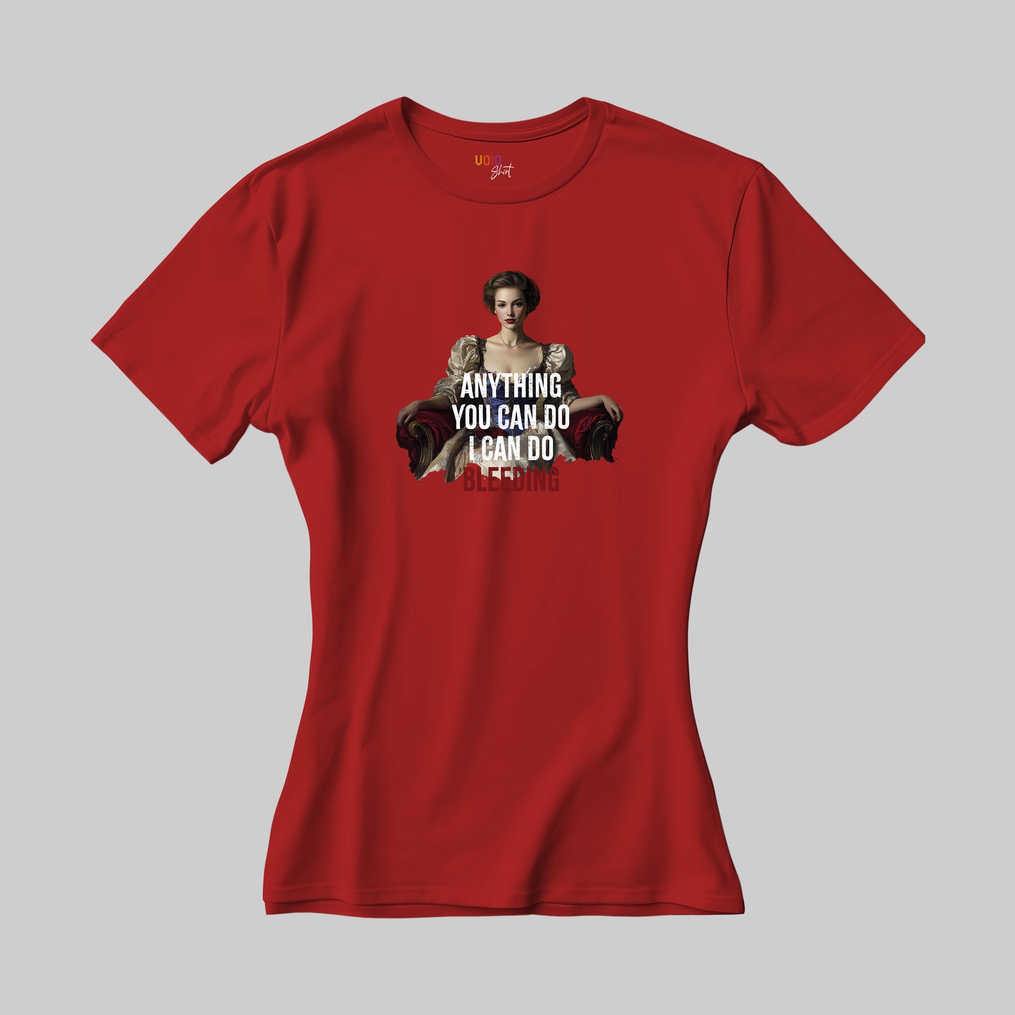 Women T-Shirt "I Can Do Bleeding"
