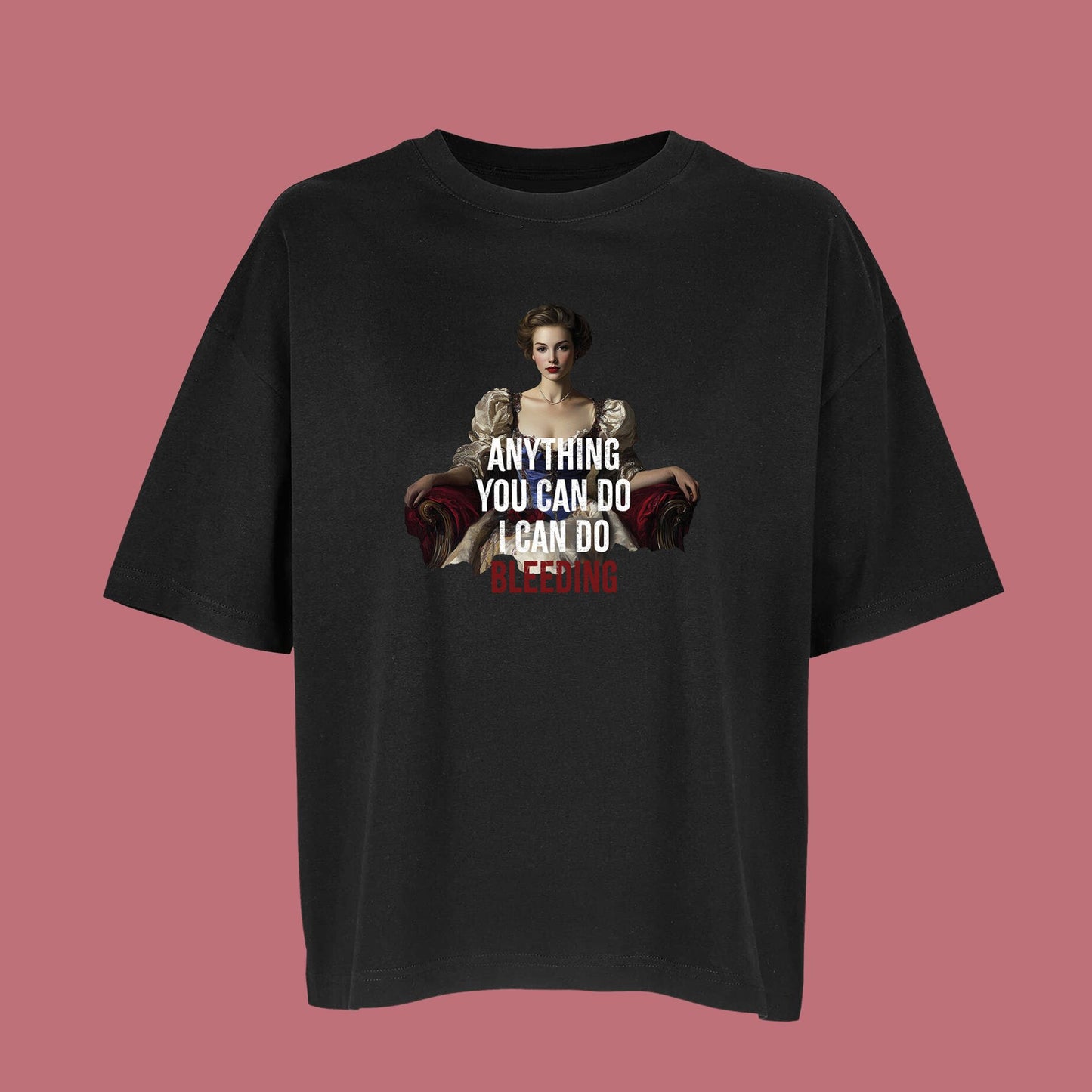 Women T-Shirt "I Can Do Bleeding"